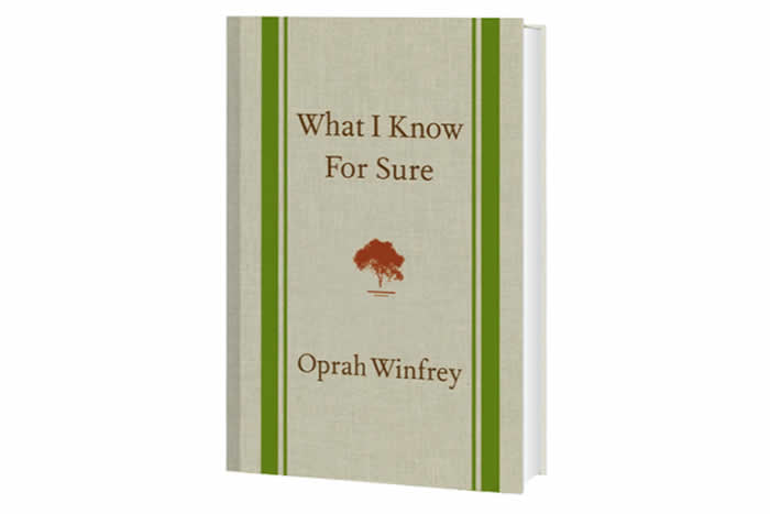 For the Reader: What I Know for Sure by Oprah