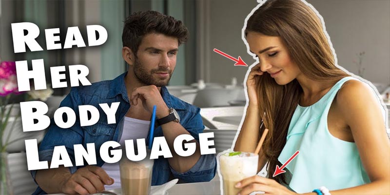  How to Read Her Body Language