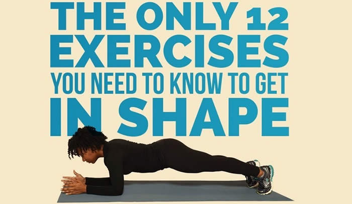 The Only 12 Exercises You Need to Know to Get in Shape